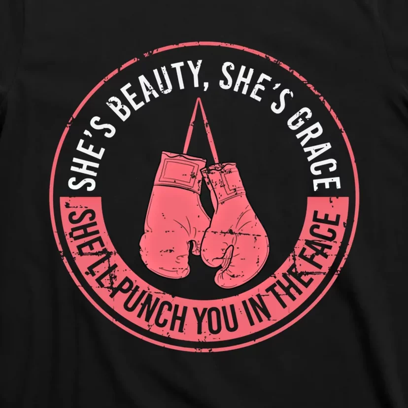 SheLl Punch You In The Face Boxing Kickboxing Boxing Gift T-Shirt