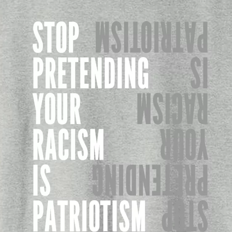 Stop Pretending Your Racism Is Patriotism Gift Women's Crop Top Tee