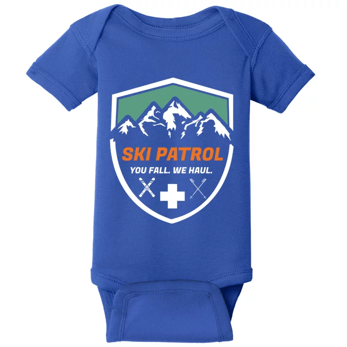 Ski Patrol You Fall We Haul Skier Assistance Skiing Apparel Meaningful Gift Baby Bodysuit