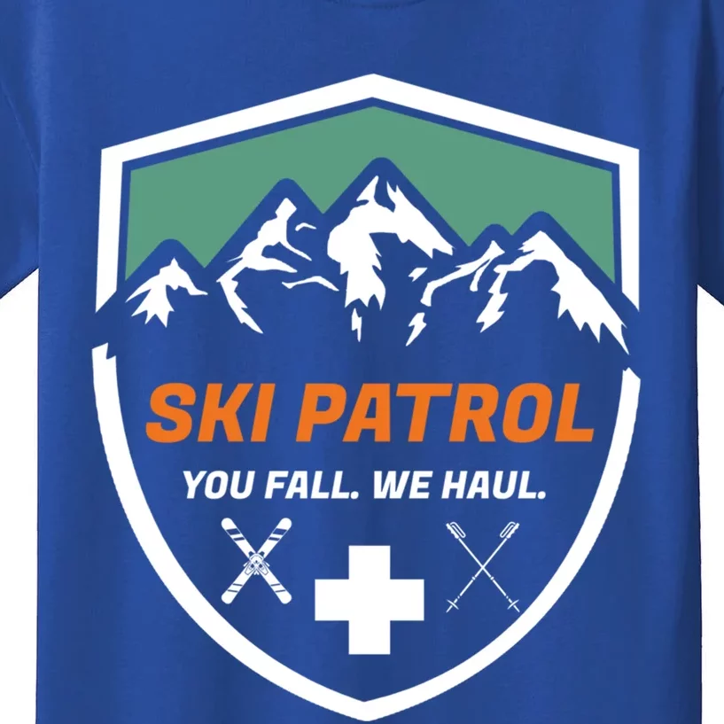 Ski Patrol You Fall We Haul Skier Assistance Skiing Apparel Meaningful Gift Kids T-Shirt