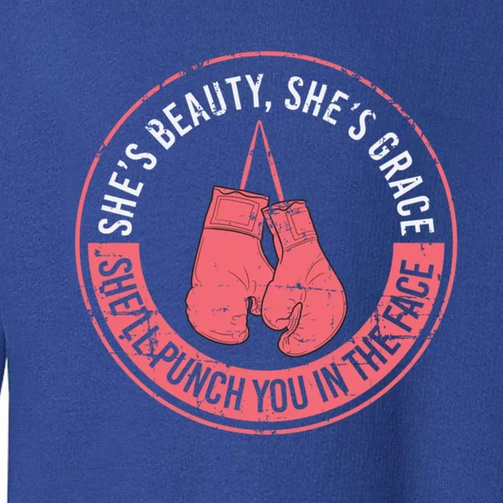 SheLl Punch You In The Face Boxing Kickboxing Boxing Gift Toddler Sweatshirt