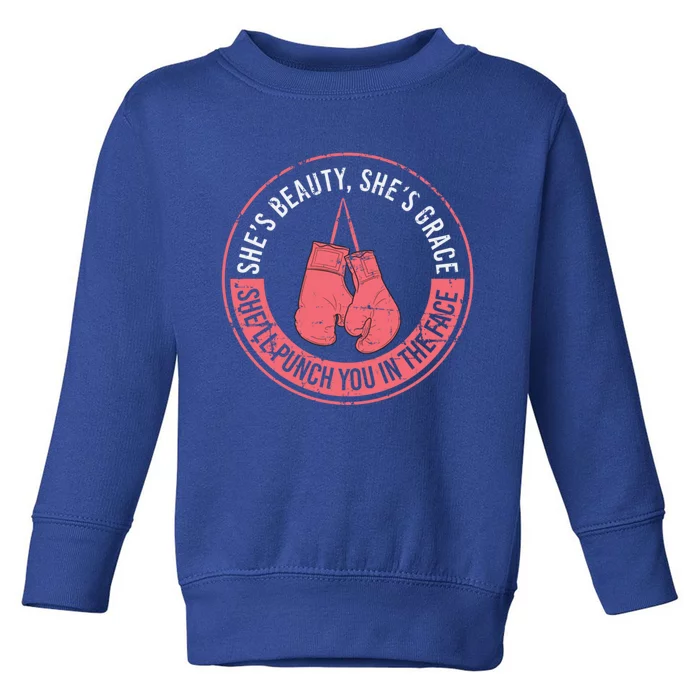 SheLl Punch You In The Face Boxing Kickboxing Boxing Gift Toddler Sweatshirt