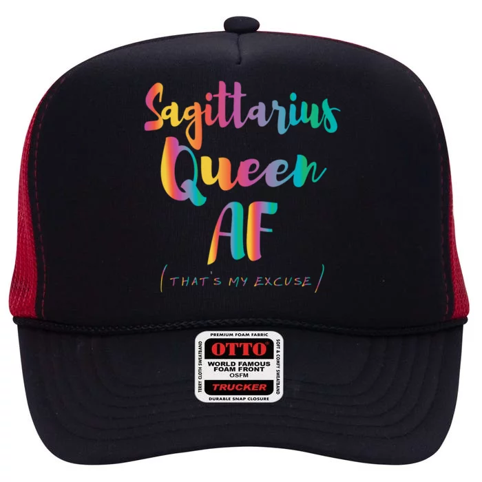 Sagittarius Queen Af Thats My Excuse Zodiac Sign Birthday Gift High Crown Mesh Trucker Hat