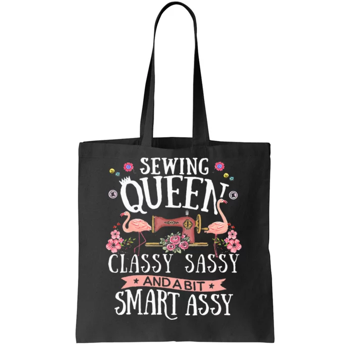 Sewing Queen Classy Sassy And A Bit Smart Assy Sewer Gift Tote Bag