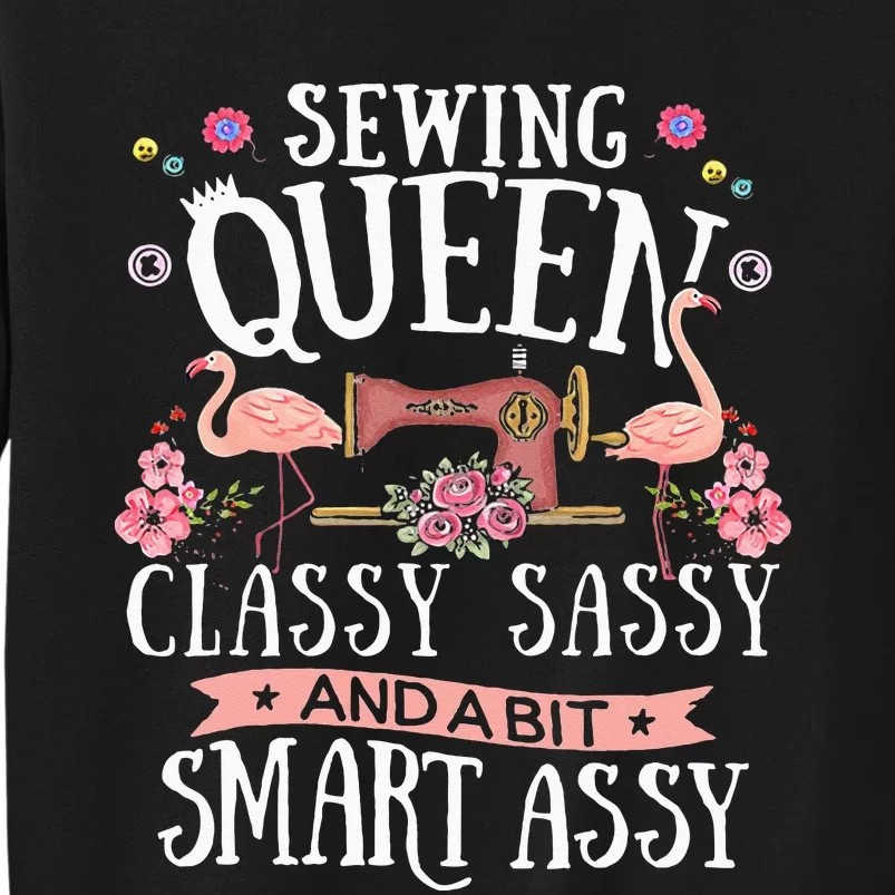 Sewing Queen Classy Sassy And A Bit Smart Assy Sewer Gift Tall Sweatshirt