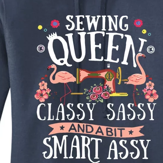 Sewing Queen Classy Sassy And A Bit Smart Assy Sewer Gift Women's Pullover Hoodie