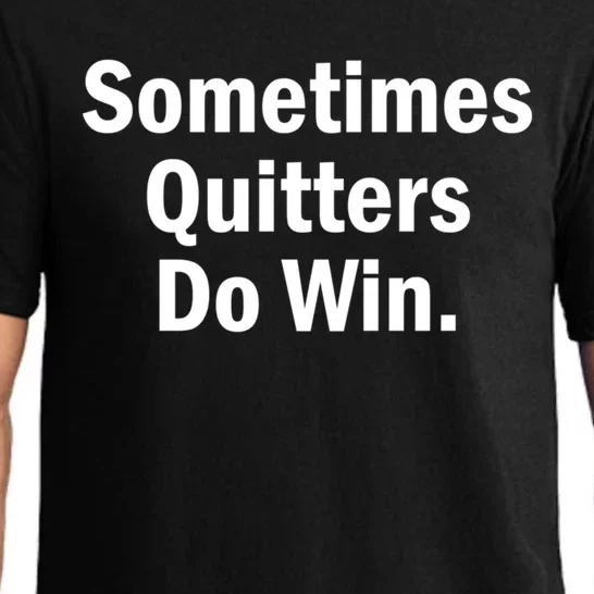 Sometimes Quitters Do Win Gift No Tobacco Day Gift Pajama Set