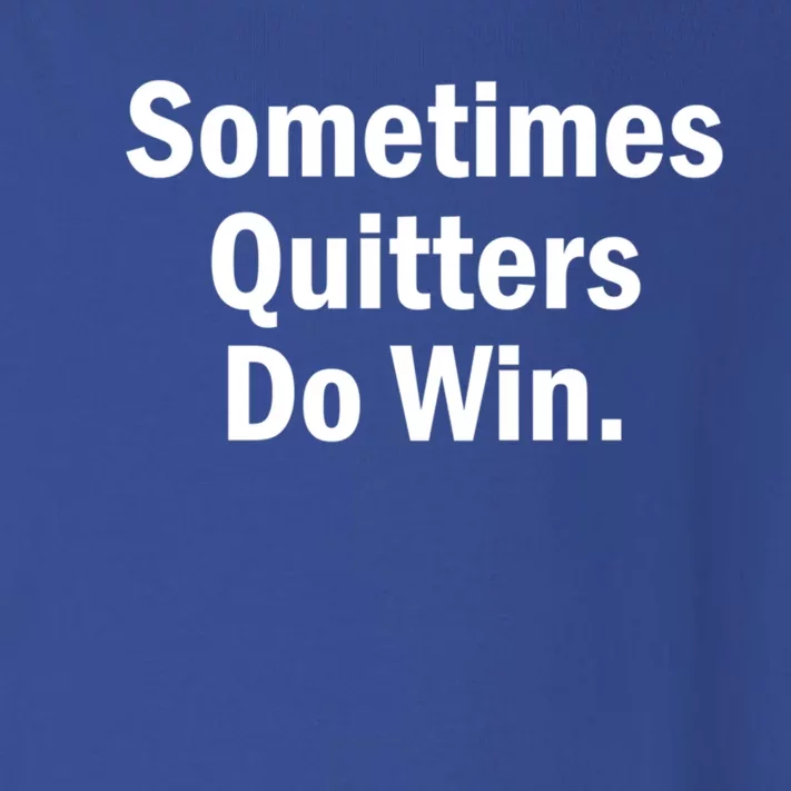 Sometimes Quitters Do Win Gift No Tobacco Day Gift Toddler Long Sleeve Shirt