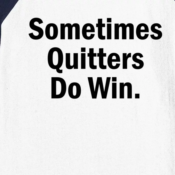 Sometimes Quitters Do Win Gift No Tobacco Day Gift Baseball Sleeve Shirt