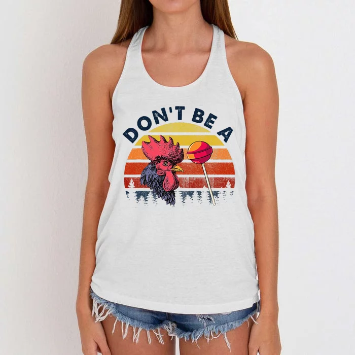 Sarcastic Quote DonT Be A Cock Sucker Funny Humoristic Women's Knotted Racerback Tank