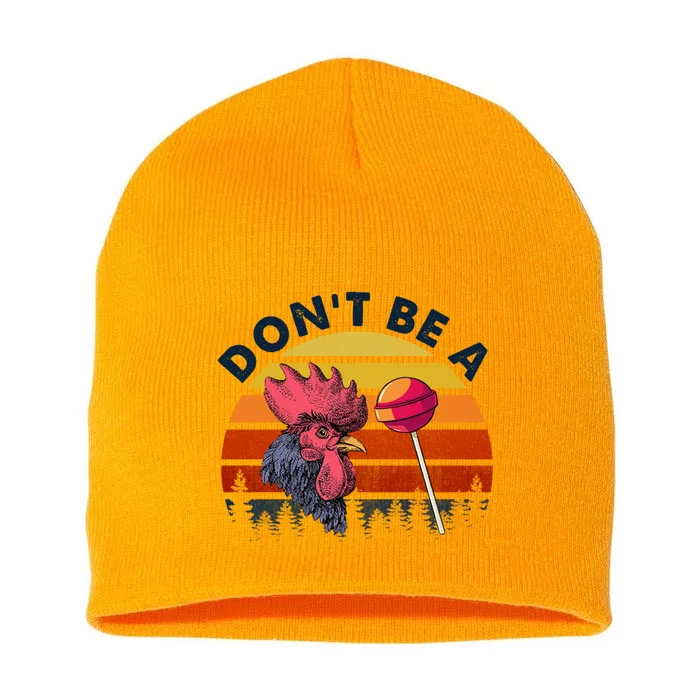 Sarcastic Quote DonT Be A Cock Sucker Funny Humoristic Short Acrylic Beanie