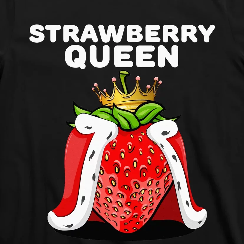 Strawberry Queen for Strawberry Lovers T-Shirt