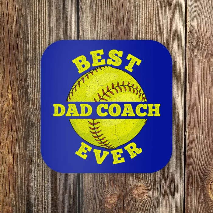 Softball Quote For Your Softball Coach Dad Great Gift Coaster