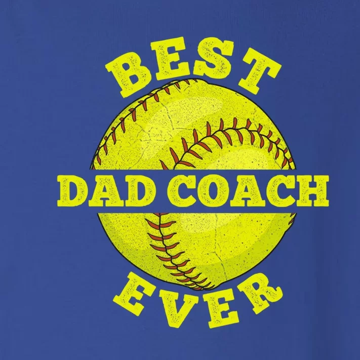 Softball Quote For Your Softball Coach Dad Great Gift Toddler Long Sleeve Shirt