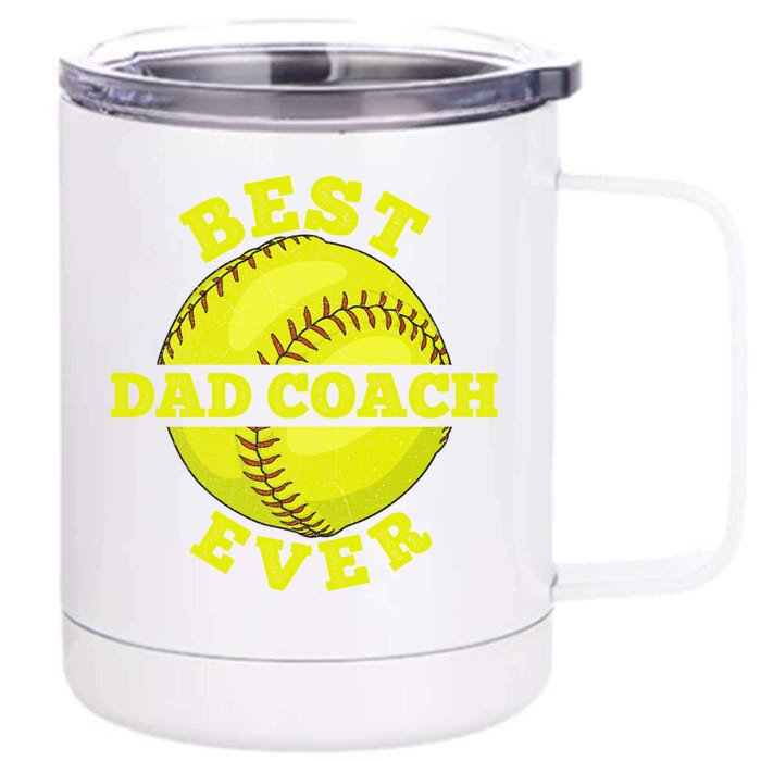 Softball Quote For Your Softball Coach Dad Great Gift Front & Back 12oz Stainless Steel Tumbler Cup