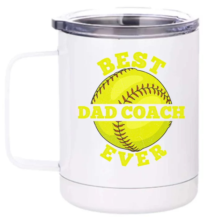 Softball Quote For Your Softball Coach Dad Great Gift Front & Back 12oz Stainless Steel Tumbler Cup