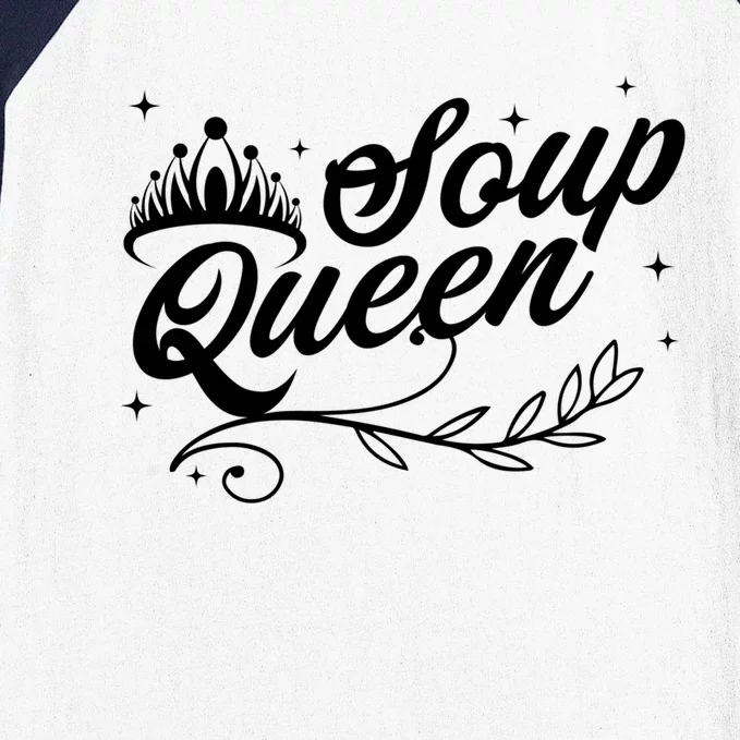 Soup Queen Funny And Cute Soup Kitchen Family Cooking Gift Baseball Sleeve Shirt