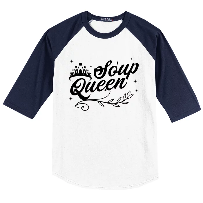 Soup Queen Funny And Cute Soup Kitchen Family Cooking Gift Baseball Sleeve Shirt