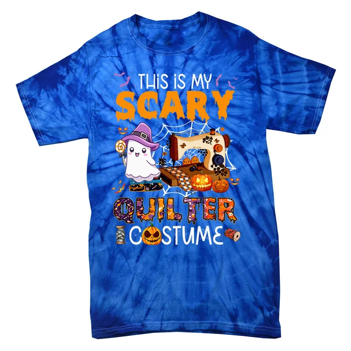 Sewing Quilting Hallowen This Is My Scary Quilter Costume Tie-Dye T-Shirt