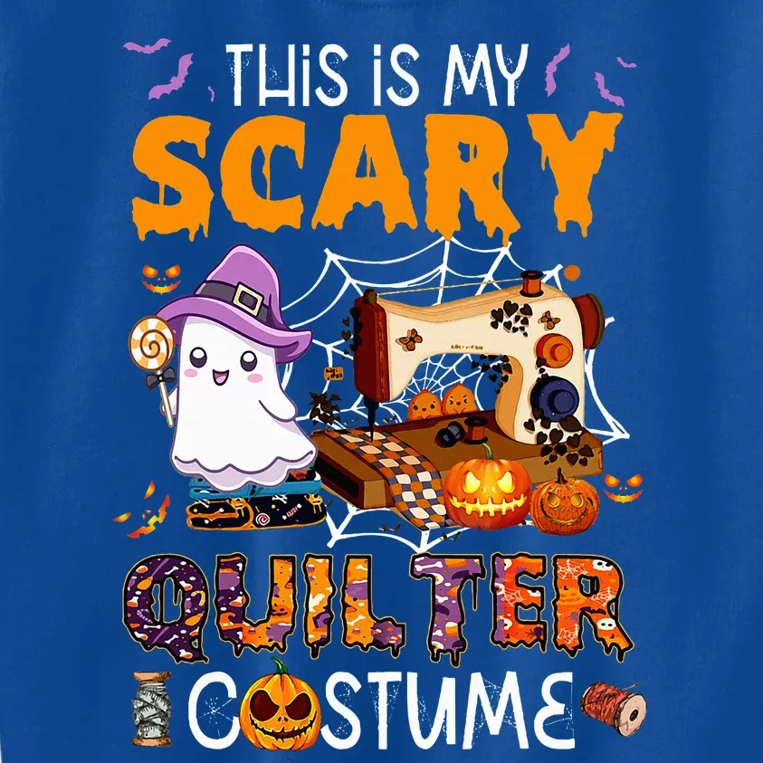 Sewing Quilting Hallowen This Is My Scary Quilter Costume Kids Sweatshirt