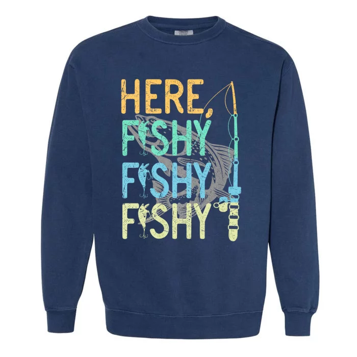 Sarcasm Quotes Hobbies Funny Fishing Gifts For Fisherman Garment-Dyed Sweatshirt