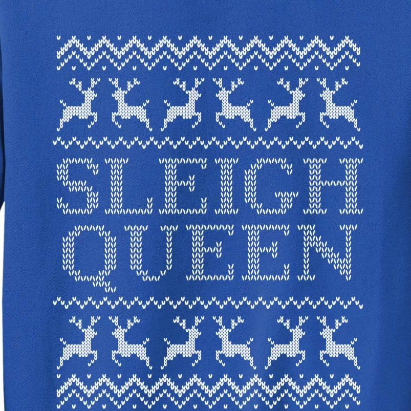 Sleigh Queen Holiday Party Funny Ugly Christmas Sweater Cute Gift Tall Sweatshirt