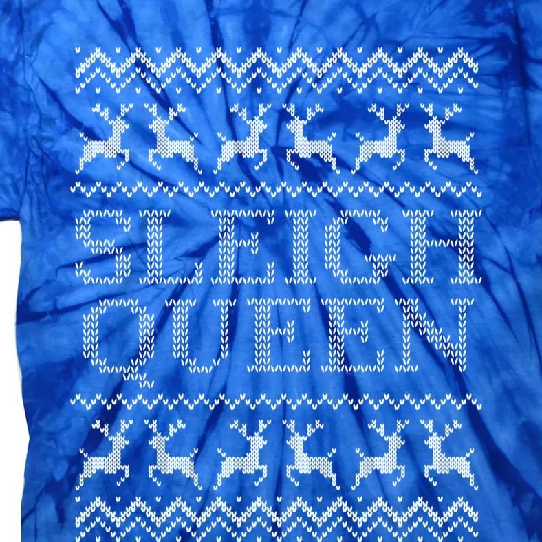 Sleigh Queen Holiday Party Funny Ugly Christmas Sweater Cute Gift Tie-Dye T-Shirt