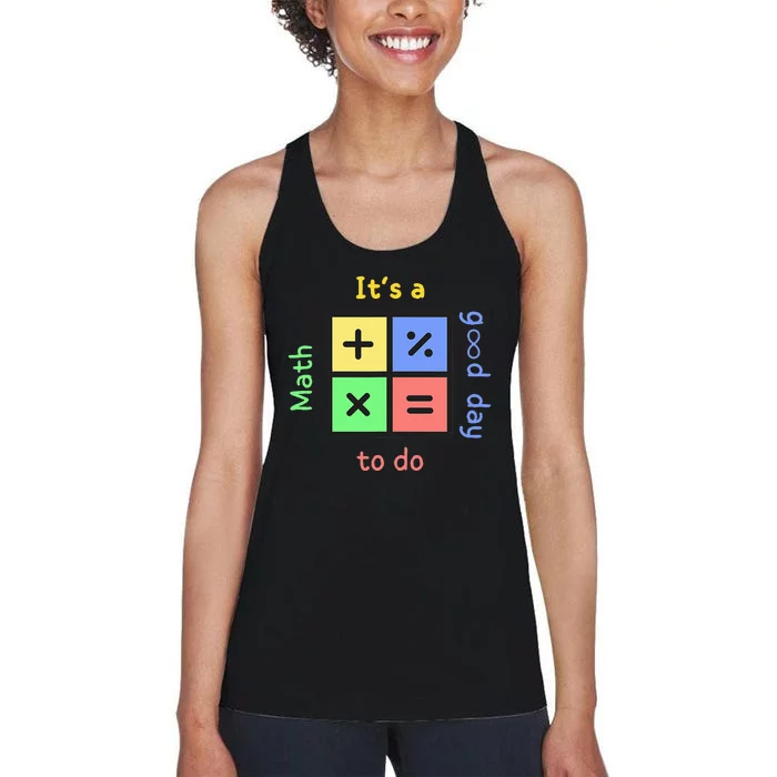 School Quote It's A Good Day To Do Math Teachers Calculator Women's Racerback Tank