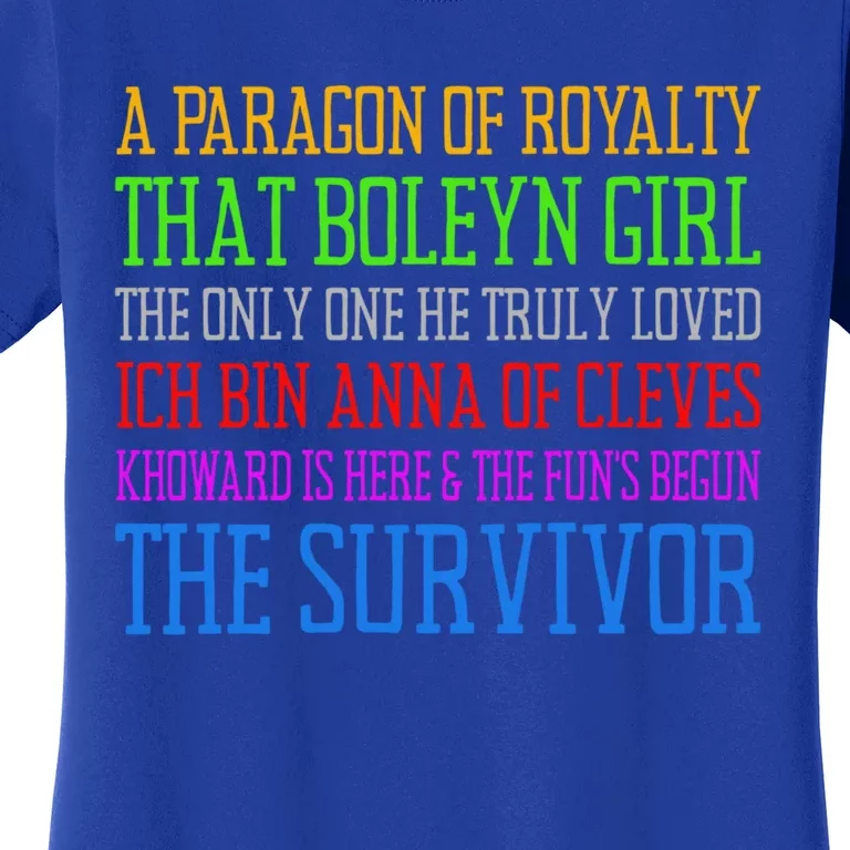 Six Queens Lyrics Six: The Musical Funny Gift Women's T-Shirt