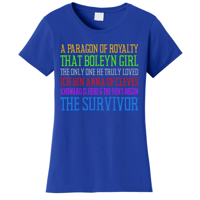 Six Queens Lyrics Six: The Musical Funny Gift Women's T-Shirt