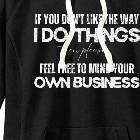 Sarcastic Quotes Minding Your Own Business Women's Fleece Hoodie