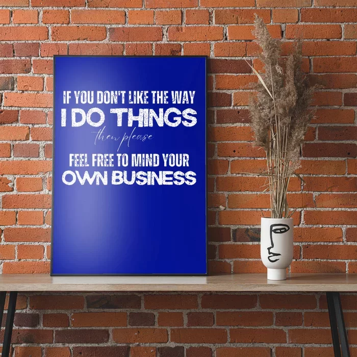 Sarcastic Quotes Minding Your Own Business Poster