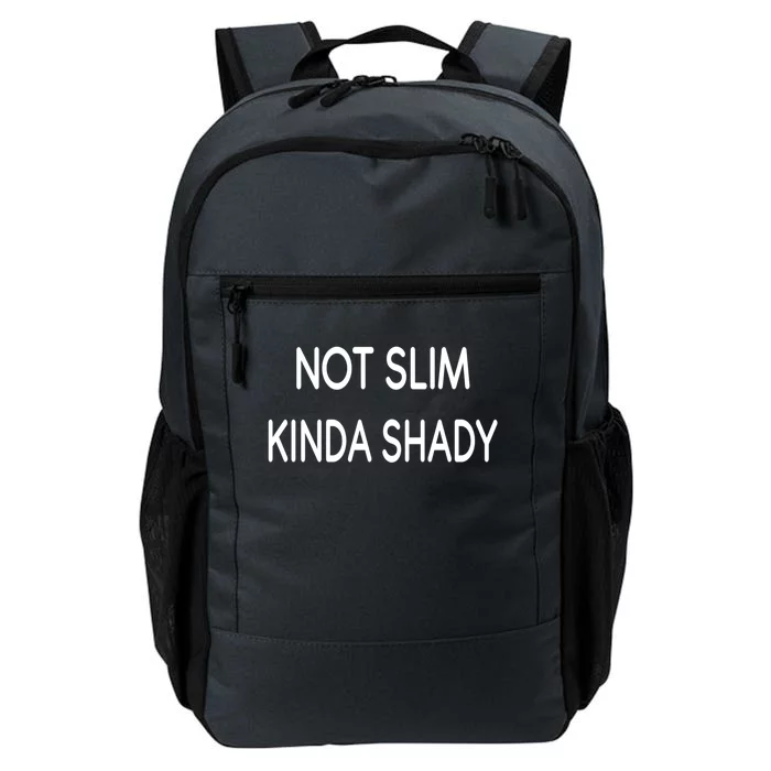 Sarcastic Quote Not Slim Kinda Shady Funny Saying Gift Daily Commute Backpack