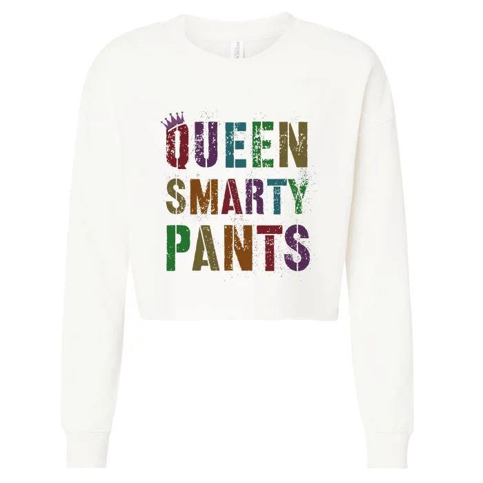 Sarcastic Queen Smarty Pants Princess Birthday Graduate Cropped Pullover Crew