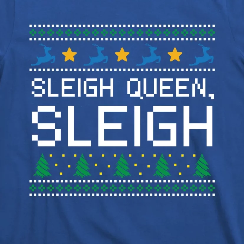 Sleigh Queen Sleigh Christmas Inspirational Xmas Cute Gift T-Shirt