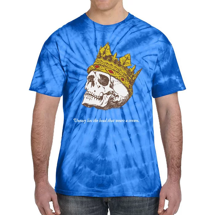 Shakespeare Quote Uneasy Lies The Head Crown Literature Gift Tie-Dye T-Shirt