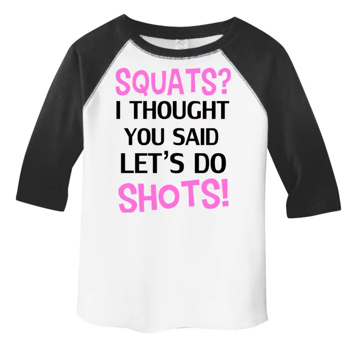 Squats? I Thought You Said Shots! Toddler Fine Jersey T-Shirt