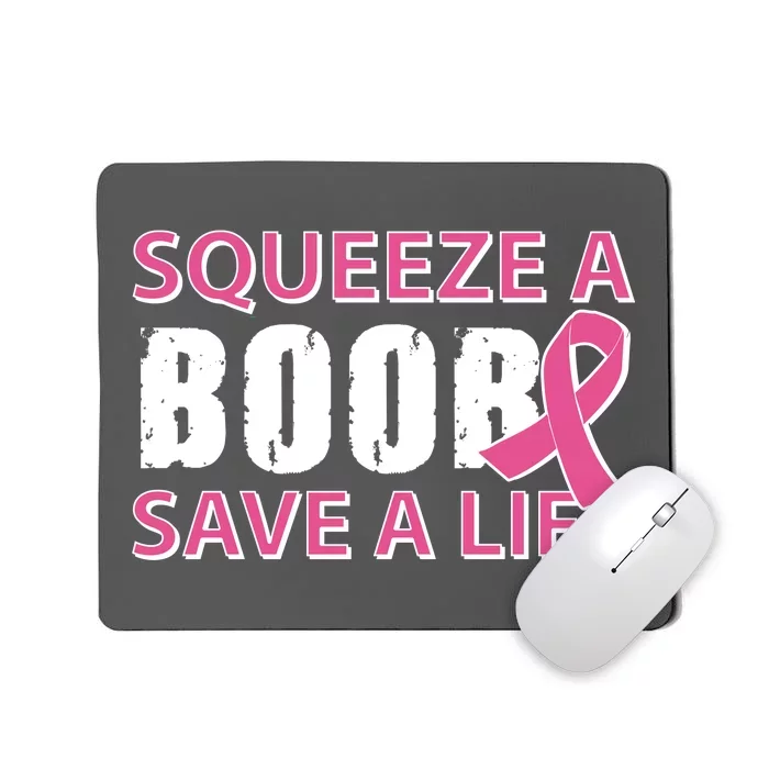 Squeeze A Boob Save A Life Mousepad