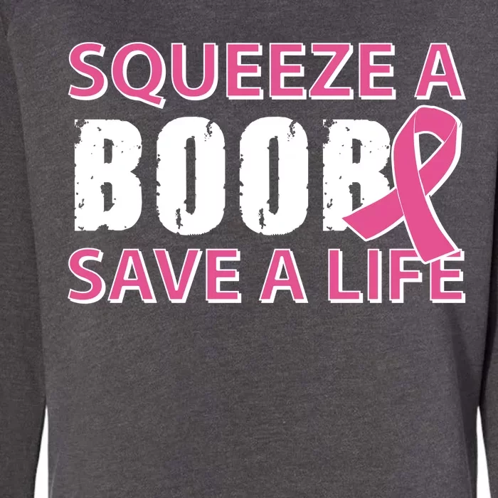 Squeeze A Boob Save A Life Womens California Wash Sweatshirt