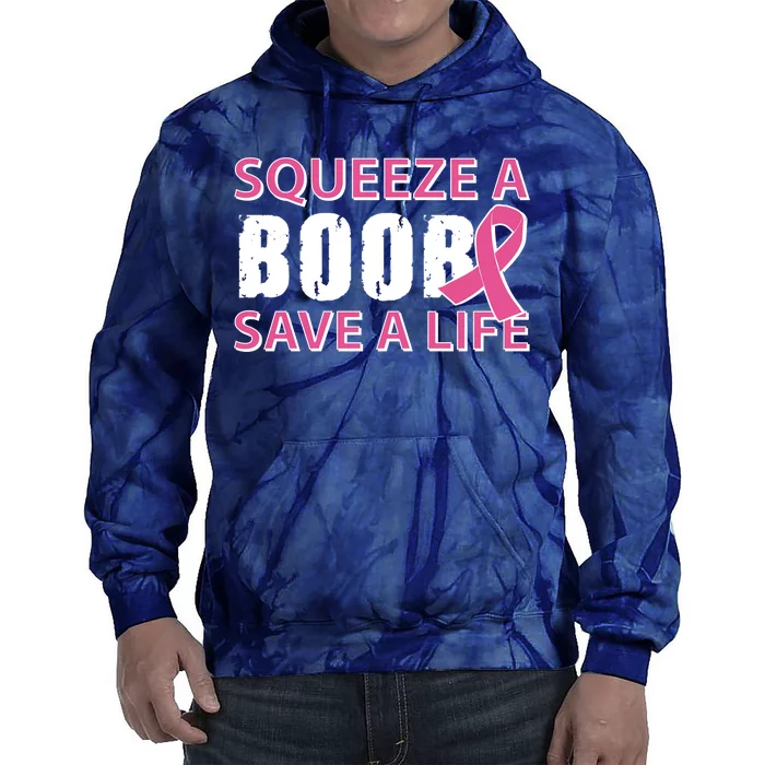 Squeeze A Boob Save A Life Tie Dye Hoodie