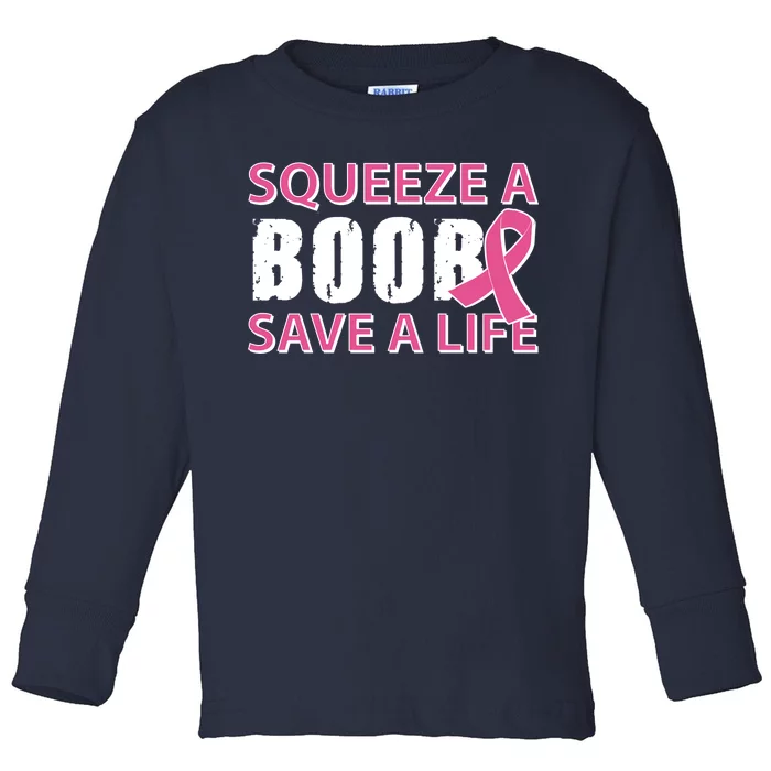 Squeeze A Boob Save A Life Toddler Long Sleeve Shirt