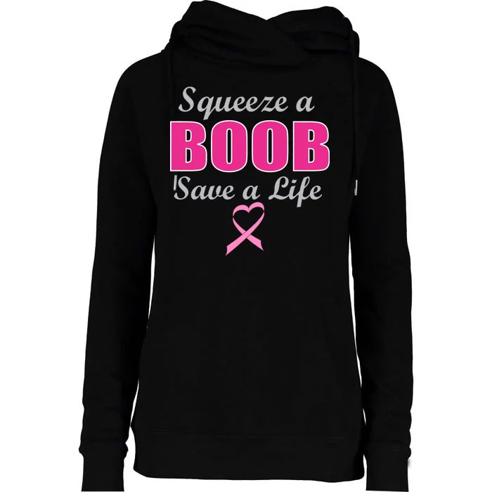 Squeeze A Boob Save A Life Breast Cancer Womens Funnel Neck Pullover Hood