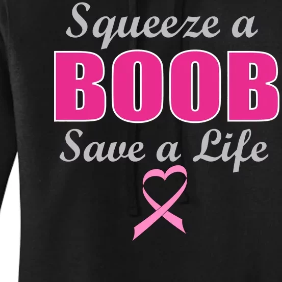 Squeeze A Boob Save A Life Breast Cancer Women's Pullover Hoodie