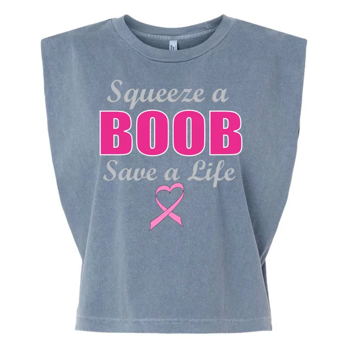 Squeeze A Boob Save A Life Breast Cancer Garment-Dyed Women's Muscle Tee