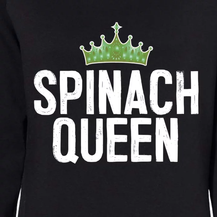 Spinach Queen Vegan Vegetable Lover Gift Womens California Wash Sweatshirt