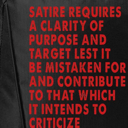 Satire Requires A Clarity Of Purpose And Target City Backpack