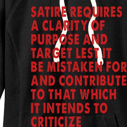 Satire Requires A Clarity Of Purpose And Target Women's Fleece Hoodie