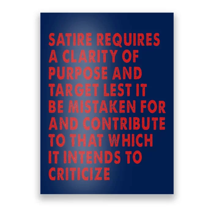 Satire Requires A Clarity Of Purpose And Target Poster