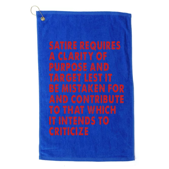 Satire Requires A Clarity Of Purpose And Target Platinum Collection Golf Towel