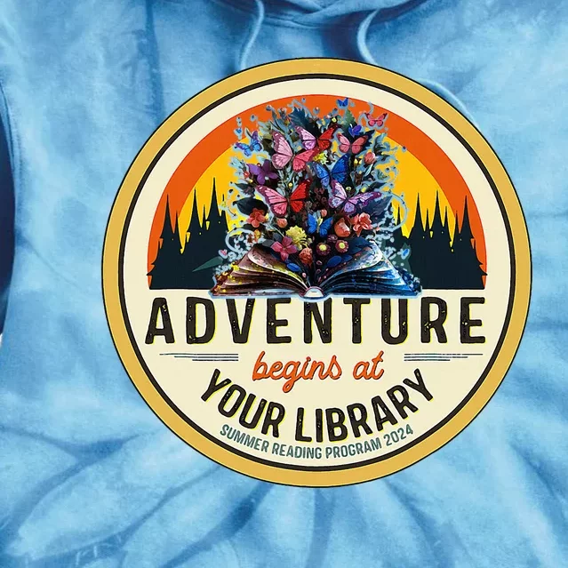 Summer Reading Adventure Begins At Your Library Tie Dye Hoodie